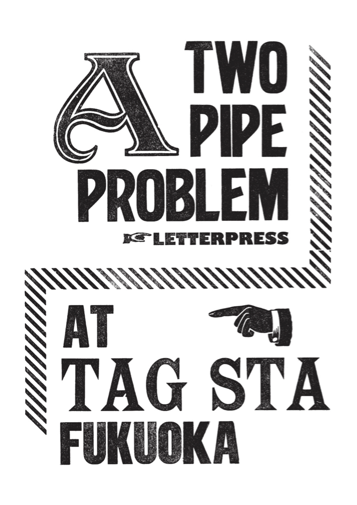 A TWO PIPE PROBLEM LETTERPRESS EXHIBITION