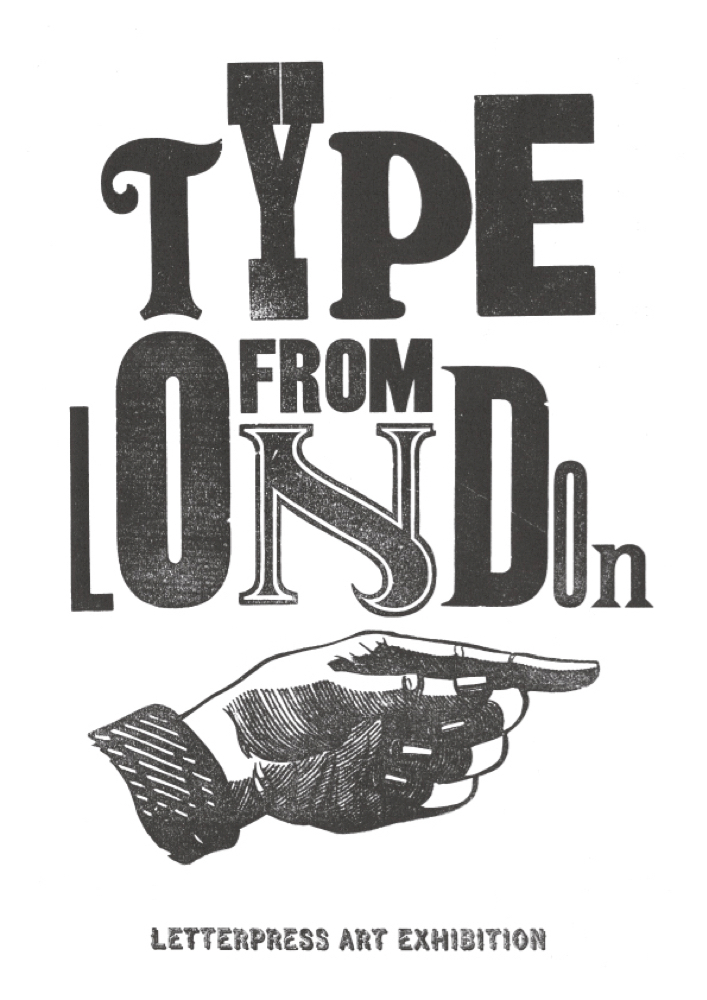 “TYPE FROM LONDON” LETTERPRESS ART EXHIBITION