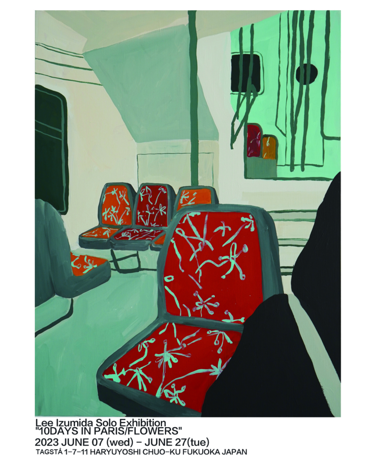 Lee Izumida Solo Exhibition “10DAYS IN PARIS/FLOWERS”