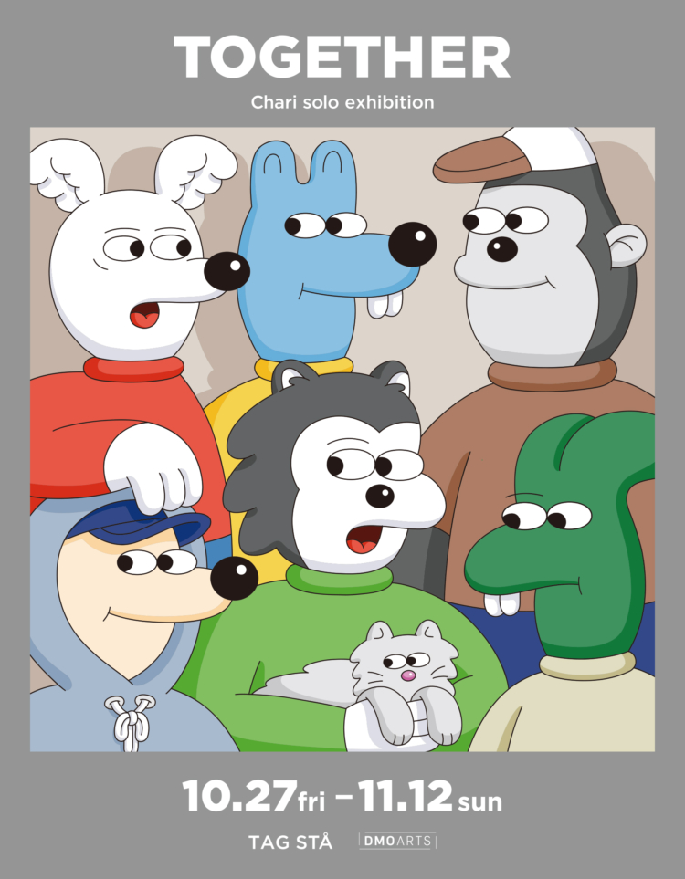 Chari solo exhibition “TOGETHER”